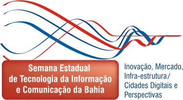 Semana Semana Estadual de Tecnologia da Informação e Comunicação da Bahia